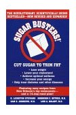 Sugar Busters! : Cut Sugar to Trim Fat 2nd 9780345425584 Front Cover