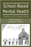 School-Based Mental Health A Practitioner's Guide to Comparative Practices cover art