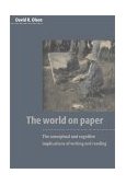 World on Paper The Conceptual and Cognitive Implications of Writing and Reading cover art