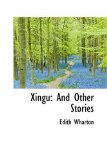 Xingu : And Other Stories 2008 9780559451584 Front Cover