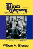 Pirate Odyssey, a 75 Year History of East Carolina Football The Modern Era 2008 9780595468584 Front Cover