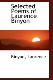 Selected Poems of Laurence Binyon 2009 9781113467584 Front Cover