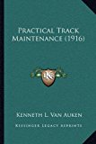 Practical Track Maintenance 2010 9781164915584 Front Cover