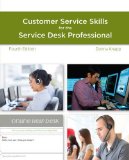 A Guide to Customer Service Skills for the Service Desk Professional: 