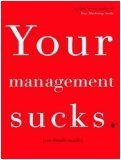 Your Management Sucks: 2006 9781400132584 Front Cover