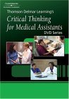 Delmar's Critical Thinking for Medical Assistants DVD #1 Professionalism and Career Planning 2004 9781401838584 Front Cover