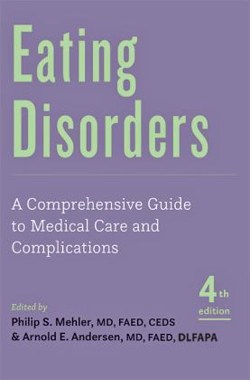Eating Disorders A Comprehensive Guide to Medical Care and Complications 4th 9781421443584 Front Cover