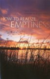 How to Realize Emptiness 2nd 2010 9781559393584 Front Cover