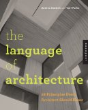 Language of Architecture 26 Principles Every Architect Should Know