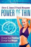 Power of Thin Change Your Thinking Change Your Weight 2012 9781614481584 Front Cover