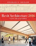 Revit Architecture 2016 for Designers 2nd 9781628929584 Front Cover