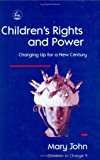 Childrens Rights and Power Charging up for a New Century 2003 9781853026584 Front Cover