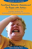 Functional Behavior Assessment for People with Autism Making Sense of Seemingly Senseless Behavior  9781890627584 Front Cover
