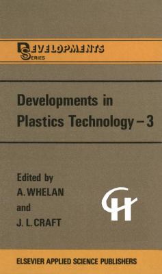 Developments in Plastics Technology --3 2011 9789401083584 Front Cover