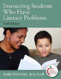 Instructing Students Who Have Literacy Problems 6th 9780137023585 Front Cover