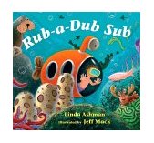 Rub-a-Dub Sub 2003 9780152026585 Front Cover