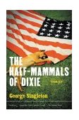 Half-Mammals of Dixie  9780156028585 Front Cover