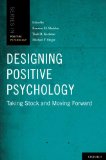 Designing Positive Psychology Taking Stock and Moving Forward  9780195373585 Front Cover