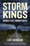 Storm Kings America's First Tornado Chasers 2014 9780307473585 Front Cover