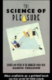 Science of Pleasure Cosmos and Psyche in the Bourgeois World 1992 9780415044585 Front Cover