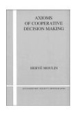 Axioms of Cooperative Decision Making  9780521424585 Front Cover