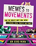 Memes to Movements How the World's Most Viral Media Is Changing Social Protest and Power  9780807056585 Front Cover