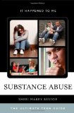 Substance Abuse The Ultimate Teen Guide 2013 9780810885585 Front Cover