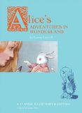 Alice's Adventures in Wonderland A Classic Illustrated Edition cover art