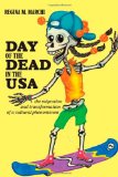 Day of the Dead in the USA The Migration and Transformation of a Cultural Phenomenon cover art