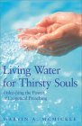 Living Water for Thirsty Souls Unleashing the Power of Exegetical Preaching cover art
