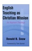 English Teaching as Christian Mission An Applied Theology cover art