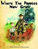 Where the Poppies Now Grow  9780957124585 Front Cover