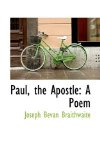 Paul, the Apostle: A Poem 2009 9781103924585 Front Cover