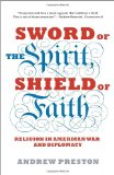 Sword of the Spirit, Shield of Faith Religion in American War and Diplomacy cover art