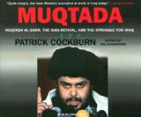 Muqtada!: Muqtada-al-sadr, the Shia Revival, and the Struggle for Iraq 2008 9781400106585 Front Cover