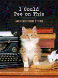 I Could Pee on This And Other Poems by Cats  9781452110585 Front Cover