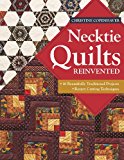 Necktie Quilts Reinvented 16 Beautifully Traditional Projects, Rotary Cutting Techniques  9781607059585 Front Cover