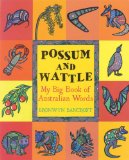 Possum and Wattle My Big Book of Australian Words 2009 9781921272585 Front Cover