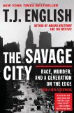 Savage City Race, Murder, and a Generation on the Edge cover art