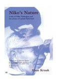Niko's Nature The Life of Niko Tinbergen and His Science of Animal Behaviour 2004 9780198515586 Front Cover