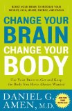 Change Your Brain, Change Your Body Use Your Brain to Get and Keep the Body You Have Always Wanted cover art