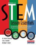 STEM Lesson Essentials, Grades 3-8 Integrating Science, Technology, Engineering, and Mathematics