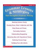 Grammar Lessons and Strategies That Strengthen Students' Writing  9780439117586 Front Cover