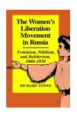 Women's Liberation Movement in Russia Feminism, Nihilsm, and Bolshevism, 1860-1930 - Expanded Edition cover art