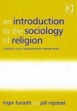 Introduction to the Sociology of Religion Classical and Contemporary Perspectives cover art