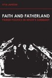 Faith and Fatherland Parish Politics in Hitler's Germany 2008 9780800623586 Front Cover