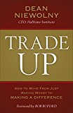Trade Up How to Move from Just Making Money to Making a Difference  9780801019586 Front Cover