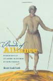 Bonds of Alliance Indigenous and Atlantic Slaveries in New France  9780807835586 Front Cover