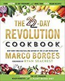 22-Day Revolution Cookbook The Ultimate Resource for Unleashing the Life-Changing Health Benefits of a Plant-Based Diet  9781101989586 Front Cover