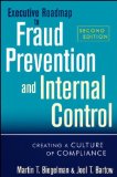 Executive Roadmap to Fraud Prevention and Internal Control Creating a Culture of Compliance